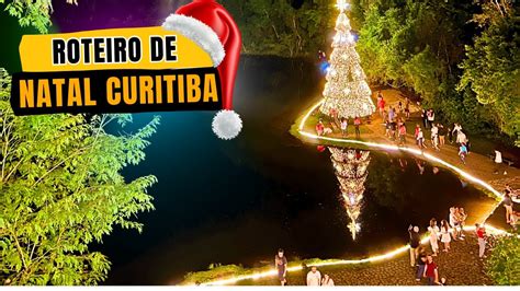 Luzes De Natal Curitiba 2023 PARQUES BARIGUI UNILIVRE E MEMORIAL