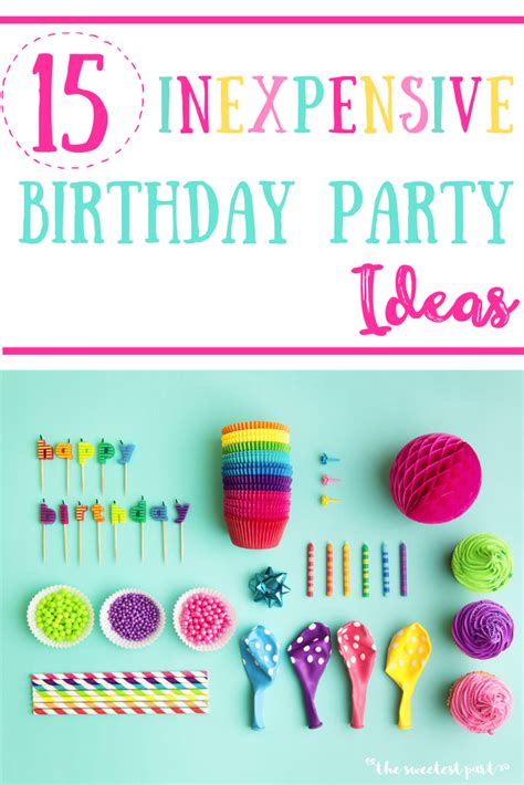 15 inexpensive birthday party ideas tips for throwing a budget friendly gathering – Artofit