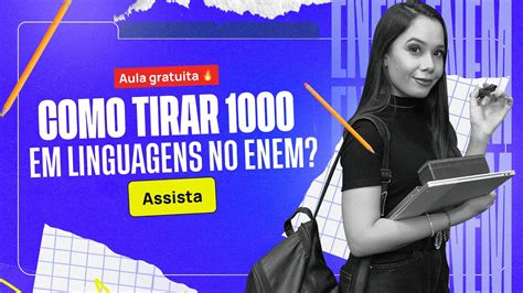 Tire Na Prova De Linguagens Do Enem Dicas E Estrat Gias Para O