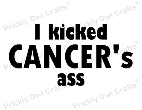 I Kicked Cancer S Ass Svg Dxf Etsy