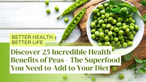 Discover 25 Incredible Health Benefits Of Peas The Superfood You Need