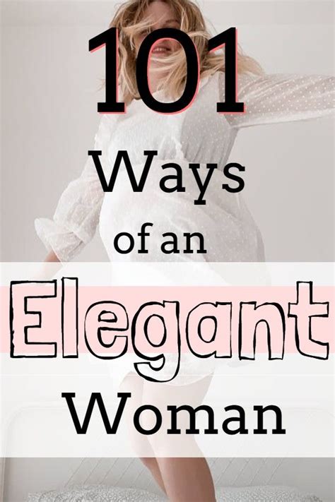 How To Be Elegant And Classy Elegant Woman Elegant Style Women