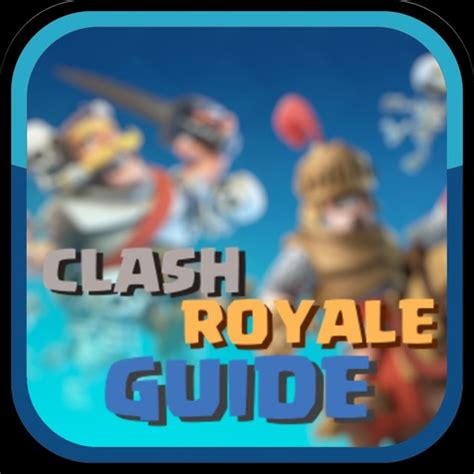 Guide for Clash Royale - Deck Builder, Strategy and Tips by Angel ...