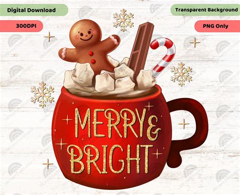 Merry And Bright Png Hot Cocoa Png Gingerbread Man Cookie Png