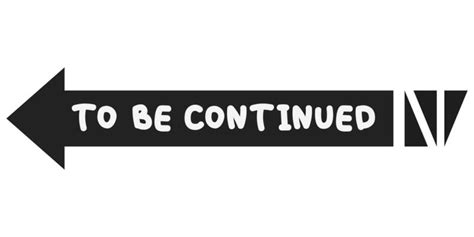 To Be Continued Vector Art, Icons, and Graphics for Free Download