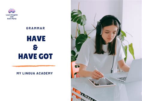 How To Use Have And Have Got My Lingua Academy