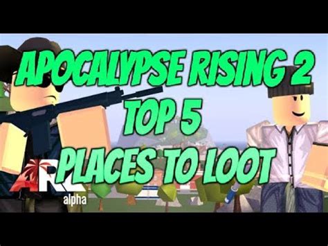 Roblox Apocalypse Rising 2 Top 5 Places To Loot YouTube