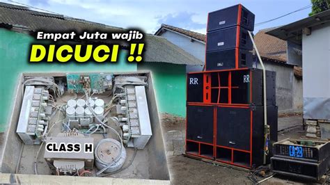 4 Juta Power Dicuci Wajib Rakitan Class H RR Audio YouTube