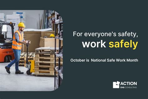 Safe Work Month For Everyones Safety Work Safely Action Ohs