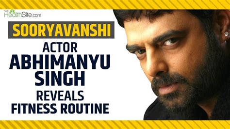 EXCLUSIVE: Sooryavanshi Fame Abhimanyu Singh On His Fitness Routine And ...