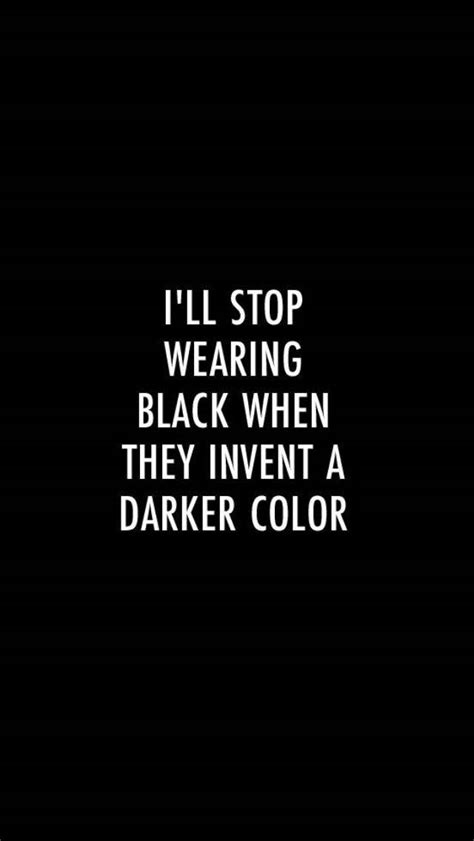 Download Wearing Black Clothes Black And White Quotes Wallpaper