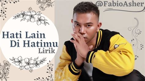 Hati Lain Di Hatimu Fabio Asher Lirik YouTube