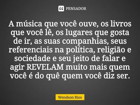 A música que você ouve os livros Wendson Rios Pensador