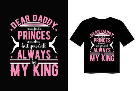 Dear Daddy Love Quotes T Shirt Template Design Vector For Fathers Day