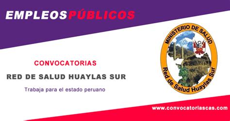 Concurso CAS RED DE SALUD HUAYLAS SUR Técnico a en servicios generales