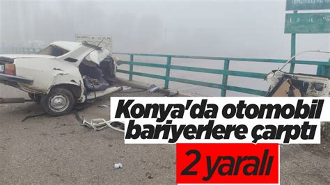 Konya da otomobil bariyerlere çarptı 2 yaralı