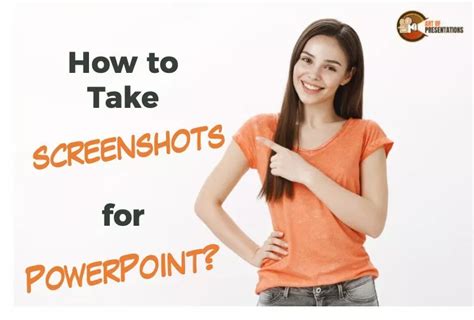 How To Take A Screenshot For Powerpoint Complete Guide Art Of