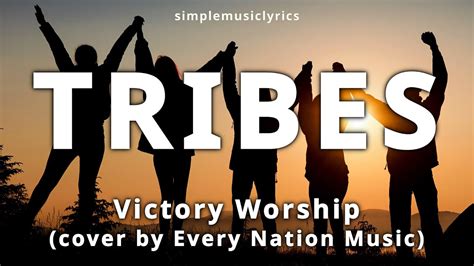 Tribes Victory Worship Lyrics Cover By Every Nation Music Youtube