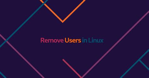 How To Delete Remove Users In Linux Userdel Command Linuxize