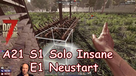 7DTD A21 S1 2 E1 Neustart Solo Insane Vanilla Mit Modlets YouTube