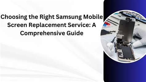 Ppt Choosing The Right Samsung Mobile Screen Replacement Service A Comprehensive Guide