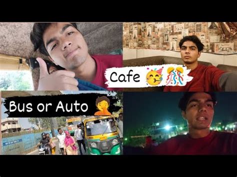 Bus Or Auto M Fass Gya Par Cafe Acha Tha Shashank Singh Vlogs