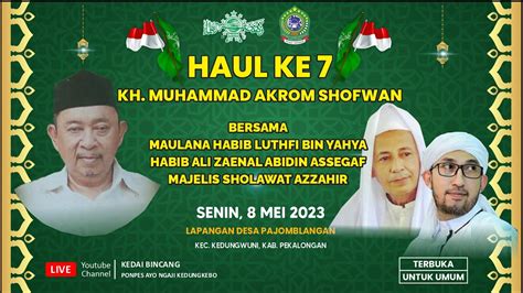 🔴 Live Haul Ke 7 Kh Muhammad Akrom Shofwan Bersama Az Zahir Youtube