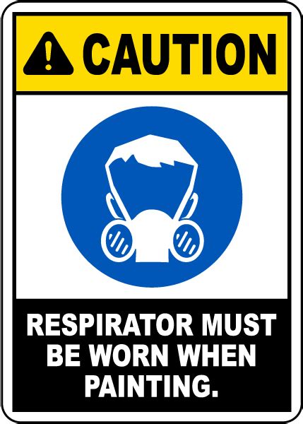 Respirator Must Be Worn When Painting Sign - Save 10% Instantly