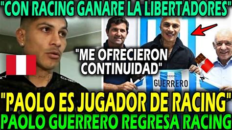 LO LLORA ALIANZA PAOLO GUERRERO REGRESA COMO JUGADOR A RACING CLUB DE