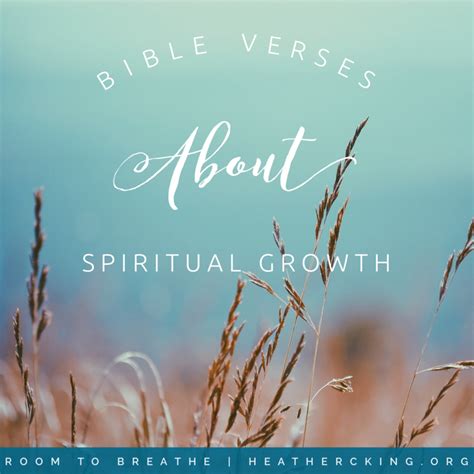 Bible Verses About Spiritual Growth Heather C King Room To Breathe