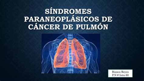 Síndromes paraneoplásicos de cáncer de pulmón PPT