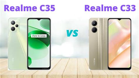 Realme C35 Vs Realme C33 Full Comparison L Specification And Review