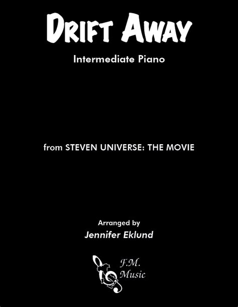 Drift Away From Steven Universe The Movie Intermediate Piano By Sarah Stiles Fm Sheet