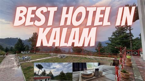 Best Hotel Of Swat Kalam Valley Greens Hilton Hotel Shangla Top