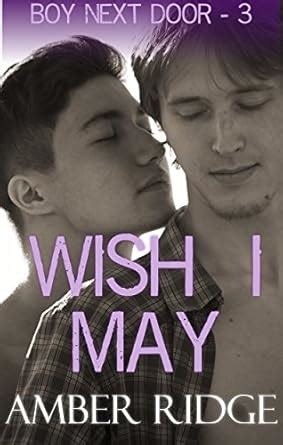 Wish I May M M Gay Romance Short Story Boy Next Door Book 3 Kindle Edition By Ridge Amber
