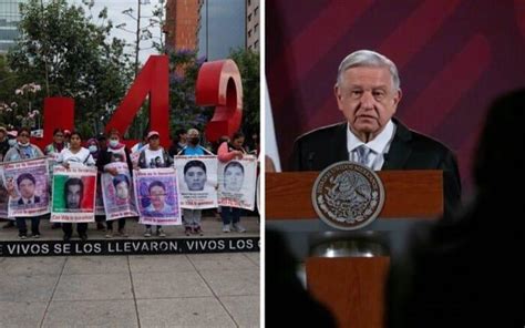 Amlo Sobre Caso Ayotzinapa Yo Estoy Atentiendo Personalmente La