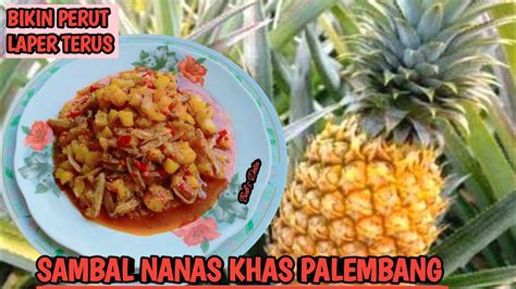 Cara Membuat 170 Sambal Nanas Khas Palembang Sedap