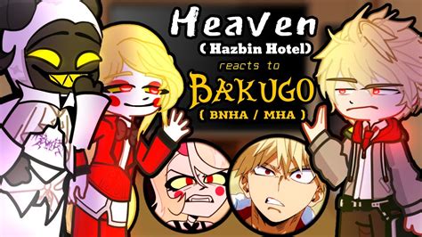 Hazbin Hotel Heaven Reacts To Bakugo As Charlie S Brother Gacha