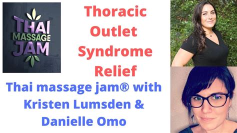 Thoracic Outlet Syndrome Relief Thai Massage Jam® With Kristen Lumsden