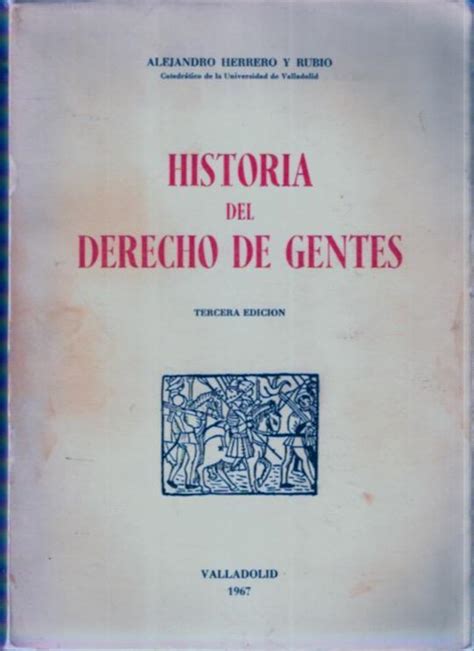 Historia Del Derecho De Gentes Y De Las Relaciones Internacionales By