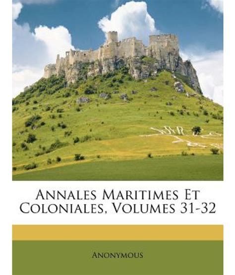 Annales Maritimes Et Coloniales Volumes Buy Annales Maritimes