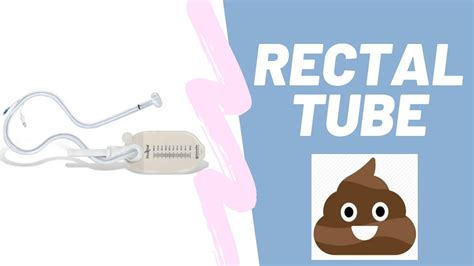 Rectal Tube Insertion Maintenance And Removal Youtube