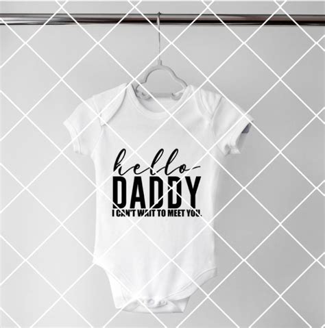 Hi Daddy I Can T Wait To Meet You Svg Pregnancy Baby Etsy