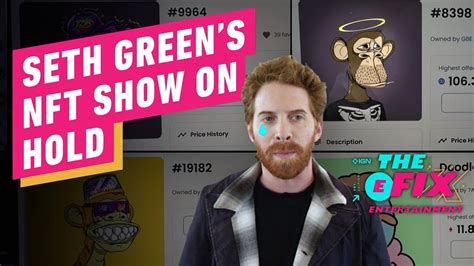 Seth Green S NFT Show Halted Due To Crypto Scam IGN The Fix