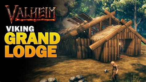 Building A Viking Grand Lodge Base Building Valheim S Ep Youtube