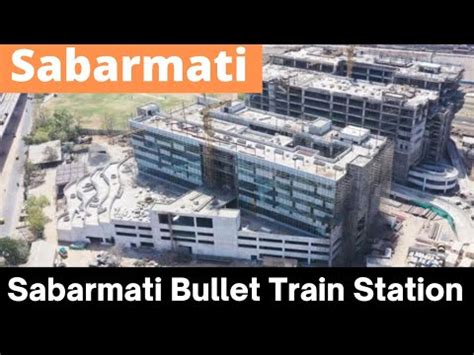 Sabarmati Bullet Train Station Plateform New Update Mumbai Ahmedabad