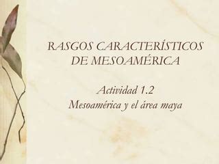 Mesoam Rica Y El Rea Maya Ppt