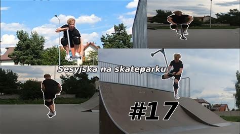 Odcinek Sesyjka Na Skateparku Youtube