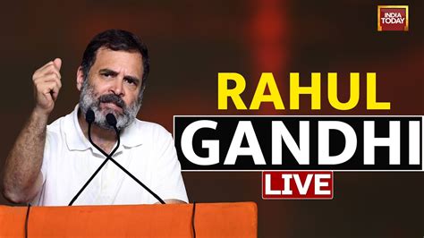 Rahul Gandhi Speech LIVE Rahul Gandhi Press Conference After Meeting