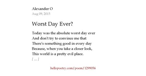 Worst Day Ever By Alexander O Hello Poetry